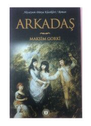 Arkadaş - Maksim Gorki