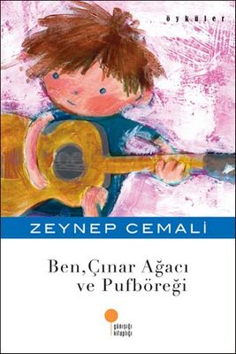 Ben, Çınar Ağacı ve Puf Böreği - Zeynep Cemali - 1