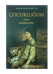 Çocukluğum - Maksim Gorki