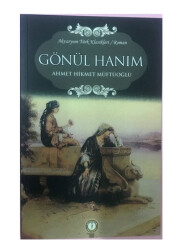 Gönül Hanım - Ahmet Hikmet Müftüoğlu