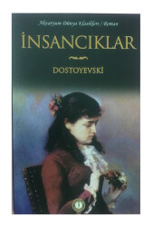 İnsancıklar - Dostoyevski