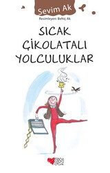Sıcak Çikolatalı Yolculuklar - Sevim Ak