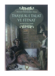 Taaşşuk-ı Talat Ve Fitnat - Şemsettin Sami